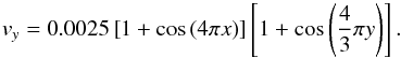 Mathematical equation: \begin{equation} \label{rti_pert} v_y = 0.0025\left[1+\cos\left(4\pi x\right)\right]\left[1+\cos\left(\frac{4}{3} \pi y\right)\right]. \end{equation}