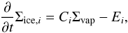Mathematical equation: \begin{equation} \frac{\partial}{\partial t} \Sigma_{\mathrm{ice},i} = C_i \Sigma_\mathrm{vap} - E_i, \label{eqnSigmaIcePart} \end{equation}