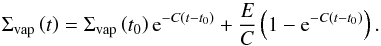 Mathematical equation: \begin{equation} \Sigma_\mathrm{vap} \left( t \right) = \Sigma_\mathrm{vap} \left( t_0 \right) {\rm e}^{-C\left( t-t_0 \right)} + \frac{E}{C} \left( 1-{\rm e}^{-C\left( t-t_0 \right)} \right). \label{eqnSigmaVapAnal} \end{equation}