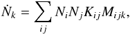 Mathematical equation: \appendix \setcounter{section}{1} \begin{equation} \dot{N}_k = \sum\limits_{ij} N_i N_j K_{ij} M_{ijk}, \end{equation}