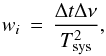 Mathematical equation: \begin{equation} \label{eq:weights} w_{i}\,=\,\frac{\Delta t\Delta \nu}{T_{{\rm sys}}^{2}}, \end{equation}