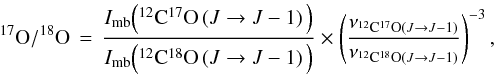 Mathematical equation: \begin{equation} \label{eq:freqcorr} ^{17}{\rm O}/^{18}{\rm O}\,=\,\frac{I_{{\rm mb}} \Big({}^{12}{\rm C}^{17}{\rm O} \left(J \rightarrow J-1 \right)\Big)}{I_{{\rm mb}} \Big({}^{12}{\rm C}^{18}{\rm O} \left(J \rightarrow J-1 \right)\Big)} \times \left(\frac{\nu_{^{12}{\rm C}^{17}{\rm O} \left(J \rightarrow J-1 \right)}}{\nu_{^{12}{\rm C}^{18}{\rm O} \left(J \rightarrow J-1 \right)}}\right)^{-3}, \end{equation}