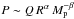Mathematical equation: \hbox{$P \sim Q\,R^{\alpha}\,M_{\rm p}^{-\beta}$}