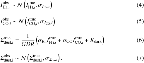 Mathematical equation: \begin{eqnarray} &&\ihii^{\rm obs} \sim \mathcal{N}\left(\ihii^{\rm true}, \sigma_{\ihi, i}\right) \label{eq.distHI}\\[3mm] && \icoi^{\rm obs} \sim \mathcal{N}\left(\icoi^{\rm true}, \sigma_{\ico,i}\right) \label{eq.distCO} \\[3mm] && \Sdusti^{\rm true} = \frac{1}{GDR} \left(\ahi\ihii^{\rm true} + \aco\icoi^{\rm true} + \kdark\right) \label{eq.detdust} \\[3mm] && \Sdusti^{\rm obs} \sim \mathcal{N}\left(\Sdusti^{\rm true}, \sigma_{\Sdust}\right). \label{eq.distdust} \end{eqnarray}