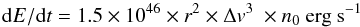 Mathematical equation: \begin{equation} {\rm d}E/{\rm d}t = 1.5\times 10^{46}\times r^2\times \Delta v^3\ \times n_0\ {\rm erg\ s^{-1}} \end{equation}