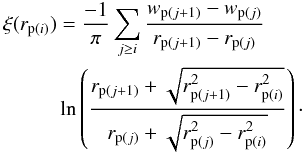 Mathematical equation: \begin{eqnarray} \begin{split} \xi(r_{{\rm p}(i)}) & = \frac{-1}{\pi} \sum_{j\geq i} \frac{w_{{\rm p}(j+1)}-w_{{\rm p}(j)}}{r_{{\rm p}(j+1)}-r_{{\rm p}(j)}} \\ &\ln \left( \frac{r_{{\rm p}(j+1)} + \sqrt{r_{{\rm p}(j+1)}^{2}-r_{{\rm p}(i)}^{2}}}{r_{{\rm p}(j)}+ \sqrt{r_{{\rm p}(j)}^{2}-r_{{\rm p}(i)}^{2}}} \right) \cdot \end{split} \end{eqnarray}