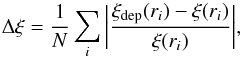 Mathematical equation: \begin{equation} \Delta\xi = \frac{1}{N}\sum_{i}\bigg|\frac{\xi_{\rm dep}(r_{i})- \xi(r_{i})}{\xi(r_{i})}\bigg| , \end{equation}