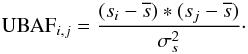 Mathematical equation: \begin{eqnarray} {\rm UBAF}_{i,j} = \frac{(s_i-\overline{s})*(s_j-\overline{s})}{\sigma _s^2}\cdot \label{c1} \end{eqnarray}
