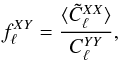 Mathematical equation: \begin{eqnarray} f_\ell^{XY} = \frac{\langle \tilde{C}_\ell^{XX} \rangle}{C_\ell^{YY}}, \end{eqnarray}