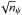 Mathematical equation: \hbox{$\sqrt n_\psi$}