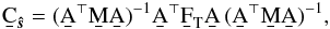 Mathematical equation: \begin{eqnarray} \b{C}_\bh{s} = (\AtNA)^{-1} \b{A}^\T \F{T} \b{A} \, (\AtNA)^{-1}, \end{eqnarray}