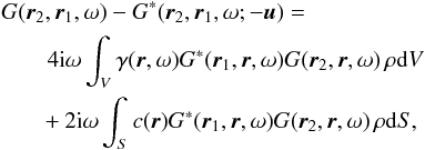Mathematical equation: \begin{eqnarray} \begin{aligned} & G(\two, \one, \omega) - G^*(\two,\one, \omega; -\bu) = \\ & \qquad 4\ii\omega \int_V \gamma(\br,\omega) G^*(\one,\br, \omega) G(\two, \br, \omega)\, \rho \id V \\ & \quad \,\,\,\, + 2\ii \omega \int_S c(\br) G^*(\one,\br,\omega) G(\two, \br,\omega) \, \rho \id S, \end{aligned} \end{eqnarray}