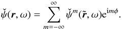 Mathematical equation: \begin{equation} \label{eq:mexpansion} \check{\psi}(\br,\omega) = \sum_{m=-\infty}^{\infty} \check{\psi}^m(\tilde{\br}, \omega) \mathrm{e}^{\ii m\phi}. \end{equation}
