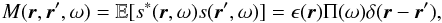 Mathematical equation: \begin{equation} \label{eq.src} M(\br,\br',\omega) = \EE [ s^*(\br, \omega) s(\br', \omega)] = \epsilon( \br) \Ps(\omega) \delta(\br-\br'), \end{equation}