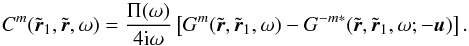 Mathematical equation: \begin{equation} C^m (\tilde{\br}_1,\tilde{\br}, \omega) = \frac{\Ps(\omega)}{4 \ii \omega} \left[ G^m (\tilde{\br}, \tilde{\br}_1, \omega) - G^{-m\ast}(\tilde{\br}, \tilde{\br}_1, \omega; -\bu) \right]. \label{eq.Cm} \end{equation}