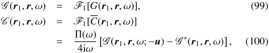 Mathematical equation: \begin{eqnarray} \mathscr{G}(\br_1,\br,\omega) &= &\mathscr{F}_1[G(\br_1,\br,\omega)], \\ {\mathscr{C}}(\br_1,\br,\omega) &= &\mathscr{F}_1 [ \overline{C}(\br_1,\br,\omega)] \nonumber \\ &=& \frac{\Ps(\omega)}{4\ii \omega} \left[ \mathscr{G}(\br_1,\br,\omega; -\bu) - \mathscr{G}^*(\br_1,\br,\omega) \right], \end{eqnarray}