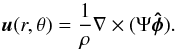 Mathematical equation: \appendix \setcounter{section}{2} \begin{equation} \bu(r,\theta) = \dfrac{1}{\rho}\nabla\times(\Psi \phihat). \end{equation}