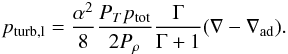 Mathematical equation: \appendix \setcounter{section}{1} \begin{eqnarray*} p_{\rm turb,l} =\frac{\alpha^2}{8}\frac{P_Tp_{\rm tot}}{2P_\rho}\frac{\Gamma}{\Gamma+1}(\nabla-\nabla_{\rm ad}). % \end{eqnarray*}