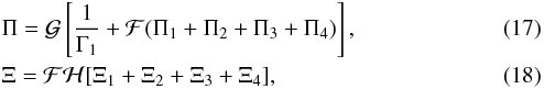 Mathematical equation: \begin{eqnarray} &&\Pi={\cal G}\left[\frac{1}{\Gamma_1}+{\cal F}(\Pi_1+\Pi_2+\Pi_3+\Pi_4)\right], \label{eq:Pi} \\ &&\Xi={\cal FH}[\Xi_1+\Xi_2+\Xi_3+\Xi_4], \label{eq:Xi} \end{eqnarray}