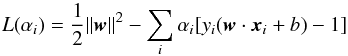 Mathematical equation: \begin{equation} L(\alpha_i) = {1 \over 2} \|{\vec w} \|^2 - \sum_i {\alpha_i [y_i({\vec w}\cdot{\vec x}_i + b) - 1]} \label{ohp1} \end{equation}