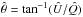 Mathematical equation: \hbox{$\hat{\theta} = \tan^{-1}(\hat{U}/\hat{Q})$}