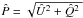 Mathematical equation: \hbox{$\hat{P} = \sqrt{\hat{U}^2 + \hat{Q}^2\ }$}