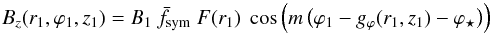 Mathematical equation: \begin{equation} B_z(r_1,\varphi_1,z_1) = B_1 \ \bar{f}_{\rm sym} \ F(r_1) \ \cos \Big( m \, \big( \varphi_1 - g_\varphi (r_1,z_1) - \varphi_\star \big) \Big) \label{eq_B1_Dd} \end{equation}