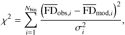 Mathematical equation: \begin{equation} \chi^2 = \sum_{i=1}^{N_{\rm bin}} \frac{\left( \overline{\rm FD}_{{\rm obs},i}-\overline{\rm FD}_{{\rm mod},i} \right)^2}{\sigma^2_i}, \label{eq_chi} \end{equation}