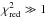 Mathematical equation: \hbox{$\chi^2_{\rm red} \gg 1$}