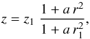 Mathematical equation: \begin{equation} z = z_1 \ \frac{1 + a \, r^2}{1 + a \, r_1^2}, \label{eq_mfl_A} \end{equation}