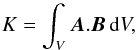 Mathematical equation: \begin{equation} K=\int_{V}\vec{A}.\vec{B}\,{\rm d}V, \end{equation}