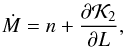 Mathematical equation: \begin{equation} \dot{M} = n + \frac{\partial \mathcal{K}_2}{\partial L} \rm{,} \label{eq12} \end{equation}
