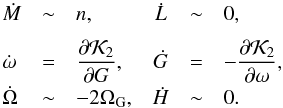 Mathematical equation: \begin{equation} \begin{array}{lclccl} \dot{M} &\sim& n , & \dot{L} &\sim& 0 \rm{,} \\[2mm] \dot{\omega} &=& \dfrac{\partial \mathcal{K}_2}{\partial G} , & \dot{G} &=& -\dfrac{\partial \mathcal{K}_2}{\partial \omega} \rm{,} \\[2mm] \dot{\Omega} &\sim& -2 \Omega_{\rm G} , & \dot{H} &\sim& 0 \rm{.} \label{eq19} \end{array} \end{equation}