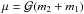 Mathematical equation: \hbox{$\mu= \mathcal{G} (m_2 + m_1)$}