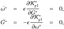 Mathematical equation: \begin{equation} \begin{array}{cclccl} \dot{\omega^*} &=& \epsilon \dfrac{\partial \mathcal{K}^*_{g1}}{\partial G^*} & = & 0 \rm{,} \\ \dot{G^*} &=& -\epsilon \dfrac{\partial \mathcal{K}^*_{g1}}{\partial \omega^*} & = & 0 \rm{,} \label{eq26} \end{array} \end{equation}