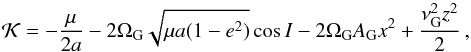 Mathematical equation: \begin{equation} \mathcal{K} = -\dfrac{\mu}{2 a} - 2 \Omega_{\rm G} \sqrt{\mu a (1 - e^2)} \cos I - 2 \Omega_{\rm G} A_{\rm G} x^2 + \dfrac{\nu_{\rm G}^2 z^2 }{2} \, \rm{,} \label{eq4} \end{equation}