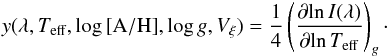 Mathematical equation: \begin{eqnarray} y(\lambda, T_{\rm eff}, \log {\rm [A/H]}, \log g, V_{\xi}) = \frac{1}{4} \left(\frac{\partial\!\ln I(\lambda)} {\partial\!\ln T_{\rm eff}}\right)_{g}\cdot \end{eqnarray}