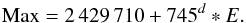 Mathematical equation: \begin{equation} {\rm Max} = 2\,429\,710 + 745^d *E. \end{equation}