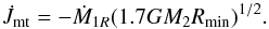 Mathematical equation: \begin{equation} \dot{J}_{\rm mt}=-\dot{M}_{1R} (1.7 G M_{2} R_{\rm min})^{1/2}. \end{equation}