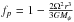 Mathematical equation: \hbox{$f_{p}=1-\frac{2\Omega^{2}r^{3}}{3GM_{\psi}}$}