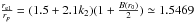 Mathematical equation: \hbox{$\frac{r_{\rm e1}}{r_{p}}=(1.5+2.1k_{2})(1+\frac{B(r_{0})}{2})\simeq 1.5469$}