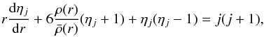 Mathematical equation: \begin{eqnarray} r\frac{{\rm d}\eta_{j}}{{\rm d}r}+6\frac{\rho(r)}{\bar{\rho}(r)}(\eta_{j}+1)+\eta_{j}(\eta_{j}-1)=j(j+1), \end{eqnarray}