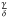 Mathematical equation: \hbox{$\frac{\gamma}{\delta}$}