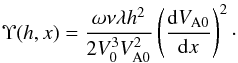 Mathematical equation: \begin{equation} \Upsilon(h,x) = \frac{\omega\nu\lambda h^2}{2V_0^3 V_{\rm A0}^2} \left(\frac{{\rm d}V_{\rm A0}}{{\rm d}x}\right)^2 \cdot \label{eq:6.2.3} \end{equation}