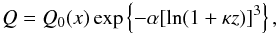 Mathematical equation: \begin{equation} Q = Q_0(x)\exp\left\{-\alpha[\ln(1 + \kappa z)]^3\right\}, \label{eq:6.2.4} \end{equation}