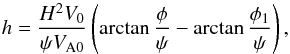 Mathematical equation: \begin{equation} h = \frac{H^2 V_0}{\psi V_{\rm A0}}\left(\arctan\frac\phi{\psi} - \arctan\frac{\phi_1}\psi\right), \label{eq:7.2.1} \end{equation}