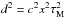 Mathematical equation: \hbox{$d^2=c^2 x^2 \tau_{\rm M}^2$}