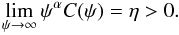 Mathematical equation: \begin{equation} \lim_{\psi \to \infty} \psi^{\alpha} C(\psi) = \eta >0 . \label{eq:SL_definition} \end{equation}