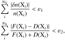 Mathematical equation: \appendix \setcounter{section}{1} \begin{eqnarray} \left.\begin{aligned} &\!\! \sum\limits_i^{N_{\rm X}} \frac{|\delta n({\rm X}_i)|}{n({\rm X}_i)} < \varepsilon_1 \\ &\!\! \sum\limits_i^{N_{\rm X}} \frac{|F({\rm X}_i)-D({\rm X}_i)|}{F({\rm X}_i)+D({\rm X}_i)} < \varepsilon_2, \\ \end{aligned} \right. \label{EqChemCrit} \end{eqnarray}
