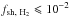 Mathematical equation: \hbox{$f_{\rm sh,\,\,\HH} \leqslant 10^{-2}$}